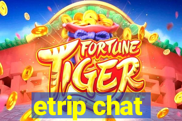 etrip chat